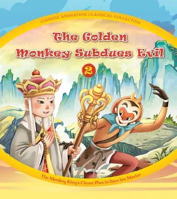 Der goldene Affe besiegt das Böse (2): Der schlaue Plan des Affenkönigs zur Rettung seines Meisters - The Golden Monkey Subdues Evil (2): The Monkey King's Clever Plan to Save His Master