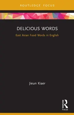 Leckere Wörter: Ostasiatische Lebensmittelwörter auf Englisch - Delicious Words: East Asian Food Words in English