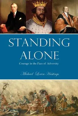 Alleine stehen: Mut im Angesicht des Unglücks - Standing Alone: Courage in the Face of Adversity