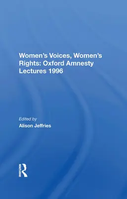 Stimmen der Frauen, Rechte der Frauen: Oxford Amnesty Lectures 1996 - Women's Voices, Women's Rights: Oxford Amnesty Lectures 1996