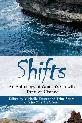Verschiebungen: Eine Anthologie über das Wachstum von Frauen durch Veränderung - Shifts: An Anthology of Women's Growth Through Change