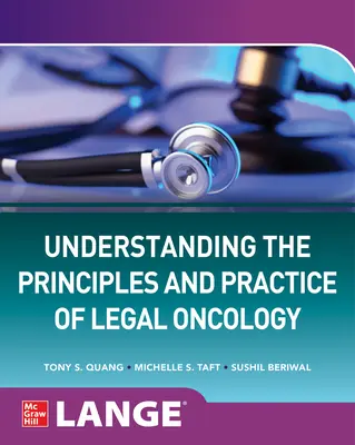 Die Prinzipien und die Praxis der rechtlichen Onkologie verstehen - Understanding the Principles and Practice of Legal Oncology