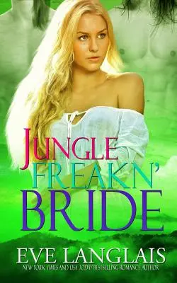 Dschungel Freakn' Braut - Jungle Freakn' Bride