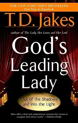 Gottes Leitende Frau: Raus aus dem Schatten und rein ins Licht - God's Leading Lady: Out of the Shadows and Into the Light