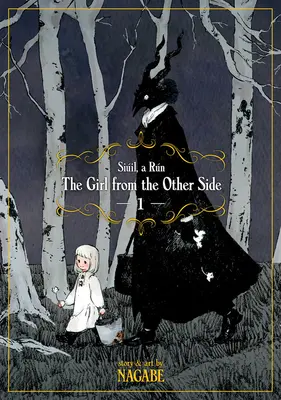 Das Mädchen von der anderen Seite: Siil, a Rn Deluxe Edition I (Bd. 1-3 Hardcover Omnibus) - The Girl from the Other Side: Siil, a Rn Deluxe Edition I (Vol. 1-3 Hardcover Omnibus)
