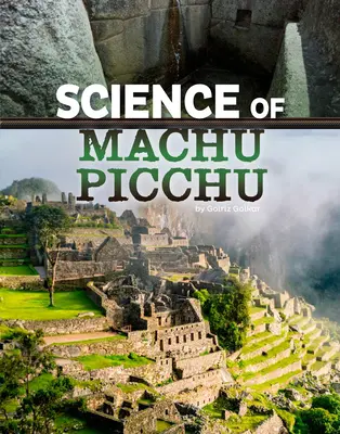 Die Wissenschaft von Machu Picchu - Science of Machu Picchu