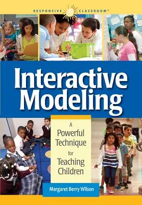 Interaktives Modellieren: Eine leistungsstarke Technik für den Unterricht mit Kindern - Interactive Modeling: A Powerful Technique for Teaching Children