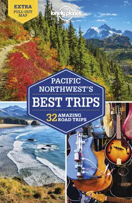 Lonely Planet Pazifischer Nordwesten - Die besten Ausflüge 5 - Lonely Planet Pacific Northwest's Best Trips 5