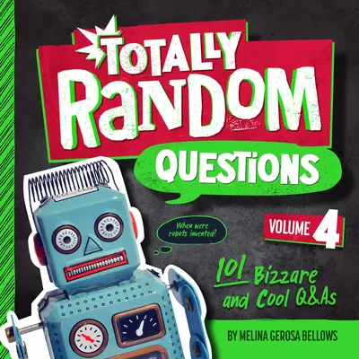 Völlig zufällige Fragen Band 4: 101 bizarre und coole Fragen und Antworten - Totally Random Questions Volume 4: 101 Bizarre and Cool Q&as