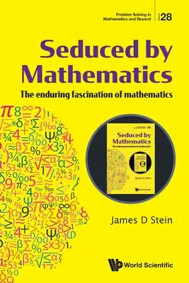 Verführt von der Mathematik: Die ungebrochene Faszination der Mathematik - Seduced by Mathematics: The Enduring Fascination of Mathematics