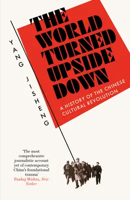 Die auf den Kopf gestellte Welt - Eine Geschichte der chinesischen Kulturrevolution - World Turned Upside Down - A History of the Chinese Cultural Revolution