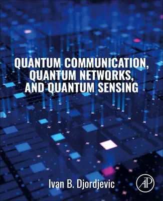 Quantenkommunikation, Quantennetzwerke und Quantensensorik - Quantum Communication, Quantum Networks, and Quantum Sensing