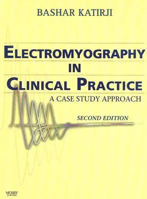 Elektromyographie in der klinischen Praxis: Ein Fallstudien-Ansatz - Electromyography in Clinical Practice: A Case Study Approach