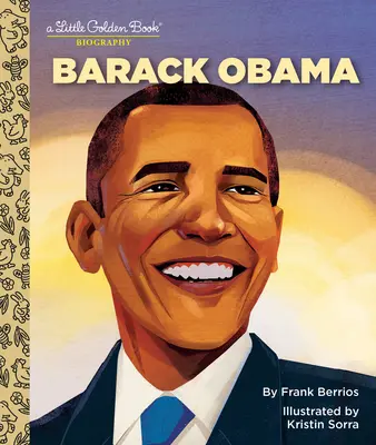 Barack Obama: Eine Biographie im kleinen goldenen Buch - Barack Obama: A Little Golden Book Biography