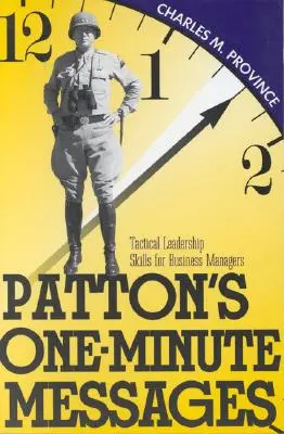 Patton's One-Minute Messages: Taktische Führungsfähigkeiten von Geschäftsmanagern - Patton's One-Minute Messages: Tactical Leadership Skills of Business Managers
