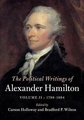 Die politischen Schriften von Alexander Hamilton - The Political Writings of Alexander Hamilton