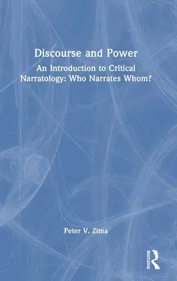 Diskurs und Macht: Eine Einführung in die Kritische Narratologie: Wer erzählt von wem? - Discourse and Power: An Introduction to Critical Narratology: Who Narrates Whom?