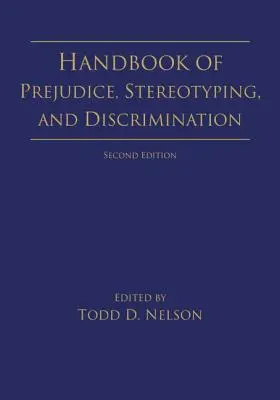 Handbuch der Vorurteile, Stereotypisierung und Diskriminierung: 2. - Handbook of Prejudice, Stereotyping, and Discrimination: 2nd Edition