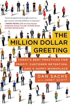 Der Millionen-Dollar-Gruß: Heutige Best Practices für Gewinn, Kundenbindung und einen glücklichen Arbeitsplatz - The Million Dollar Greeting: Today's Best Practices for Profit, Customer Retention, and a Happy Workplace