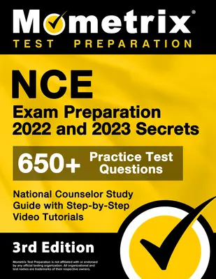 NCE Exam Preparation 2022 and 2023 Secrets - 650+ Practice Test Questions, National Counselor Study Guide with Step-by-Step Video Tutorials: [3. Auflage - NCE Exam Preparation 2022 and 2023 Secrets - 650+ Practice Test Questions, National Counselor Study Guide with Step-by-Step Video Tutorials: [3rd Edit