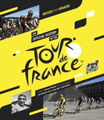 Die offizielle Geschichte der Tour de France: Überarbeitet und aktualisiert (2023) - The Official History of the Tour de France: Revised and Updated (2023)