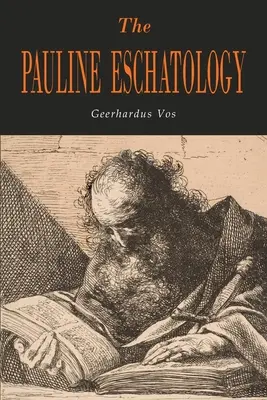 Die paulinische Eschatologie - The Pauline Eschatology