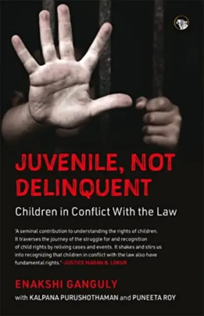 Juvenile, Not Delinquent - Kinder im Konflikt mit dem Gesetz - Juvenile, Not Delinquent - Children in Conflict With The Law