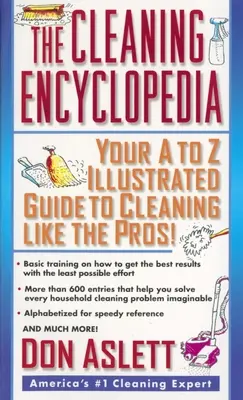 Die Reinigungs-Enzyklopädie: Ihr illustrierter Leitfaden für die Reinigung wie die Profis von A bis Z - The Cleaning Encyclopedia: Your A-To-Z Illustrated Guide to Cleaning Like the Pros