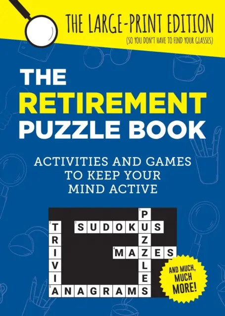 Rätselbuch für den Ruhestand - Aktivitäten und Spiele, die Ihren Geist aktiv halten - Retirement Puzzle Book - Activities and Games to Keep Your Mind Active