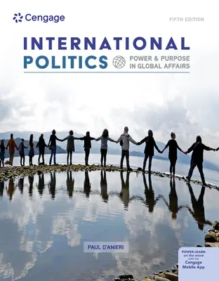 Internationale Politik: Macht und Ziel in globalen Angelegenheiten - International Politics: Power and Purpose in Global Affairs