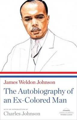 Autobiographie eines Ex-Farbigen - Ein Taschenbuchklassiker der Library of America - Autobiography of an Ex-Colored Man - A Library of America Paperback Classic