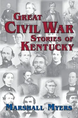 Große Bürgerkriegsgeschichten aus Kentucky - Great Civil War Stories of Kentucky