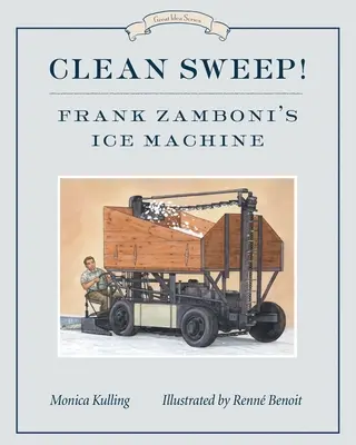 Sauberer Feger! Die Eismaschine von Frank Zamboni - Clean Sweep! Frank Zamboni's Ice Machine