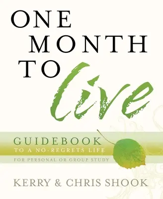 Ein Monat zu leben: Ratgeber: Für ein Leben ohne Reue - One Month to Live Guidebook: To a No-Regrets Life