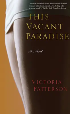 Das leere Paradies - Ein Roman - This Vacant Paradise - A Novel