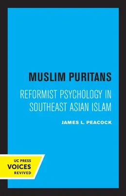 Muslimische Puritaner: Reformistische Psychologie im südostasiatischen Islam - Muslim Puritans: Reformist Psychology in Southeast Asian Islam