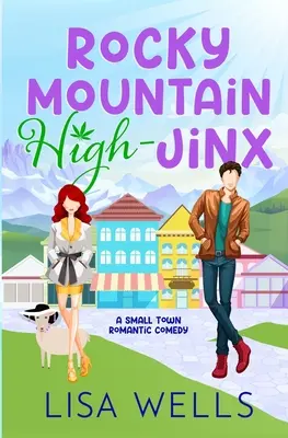 Rocky Mountain High-Jinx: Ein abendfüllender, mürrischer Kleinstadtroman mit lautem Lachen und viel Sex. - Rocky Mountain High-Jinx: Full-length, grumpy/sunshine small-town romance with laugh-out-loud sexy goodness.