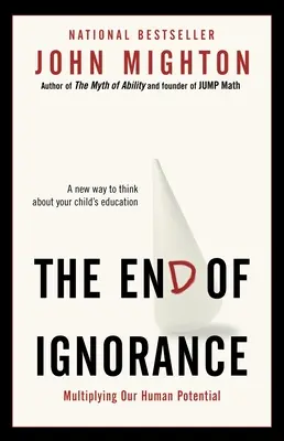 Das Ende der Unwissenheit: Die Vermehrung unseres menschlichen Potenzials - The End of Ignorance: Multiplying Our Human Potential