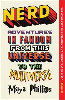 Nerd: Abenteuer im Fandom von diesem Universum bis zum Multiversum - Nerd: Adventures in Fandom from This Universe to the Multiverse