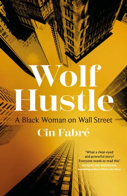 Wolf Hustle - Eine schwarze Frau an der Wall Street - Wolf Hustle - A Black Woman on Wall Street