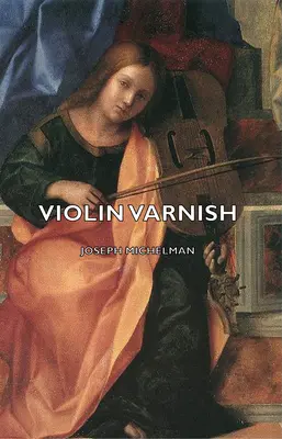 Geigenlack - Violin Varnish