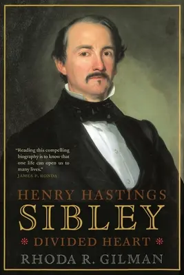 Henry Hastings Sibley: Geteiltes Herz - Henry Hastings Sibley: Divided Heart