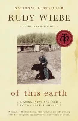 Von dieser Erde - Eine mennonitische Kindheit im borealen Wald - Of This Earth - A Mennonite Boyhood in the Boreal Forest