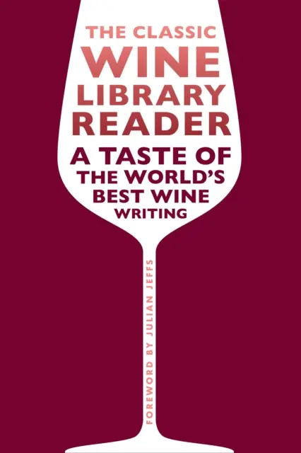 Die klassische Weinbibliothek Reader - The Classic Wine Library Reader