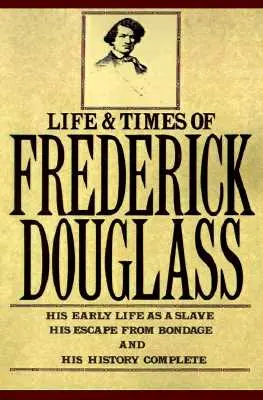 Das Leben und die Zeiten von Frederick Douglass - The Life and Times of Frederick Douglass