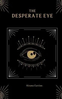 Das verzweifelte Auge - The Desperate Eye