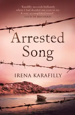 Verhaftetes Lied: Die unvergeßliche Geschichte einer außergewöhnlichen Frau in Griechenland während des Zweiten Weltkriegs und in der Zeit danach - Arrested Song: The Unforgettable Story of an Extraordinary Woman in Greece During Ww2 and Its Aftermath