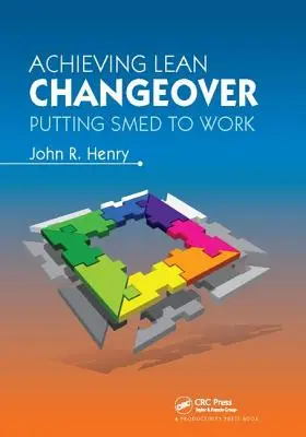 Eine schlanke Umstellung erreichen: Smed an die Arbeit bringen - Achieving Lean Changeover: Putting Smed to Work
