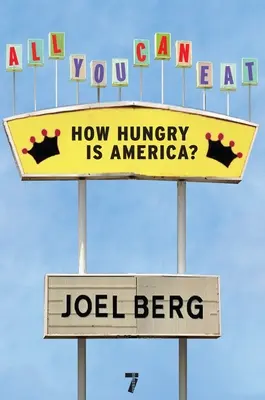 All You Can Eat: Wie hungrig ist Amerika? - All You Can Eat: How Hungry Is America?