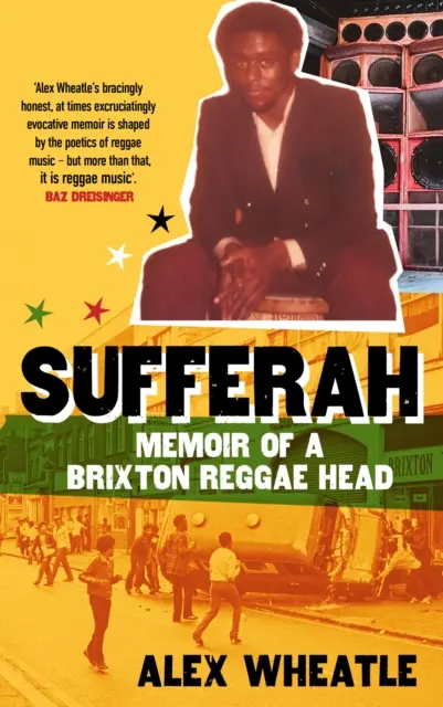 Sufferah - Memoiren eines Brixton Reggae Head - Sufferah - Memoir of a Brixton Reggae Head